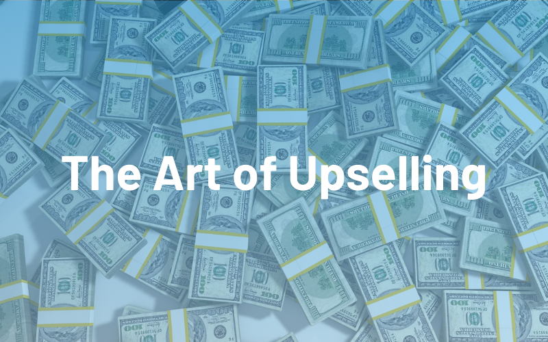 money background with text: The Art of Upselling